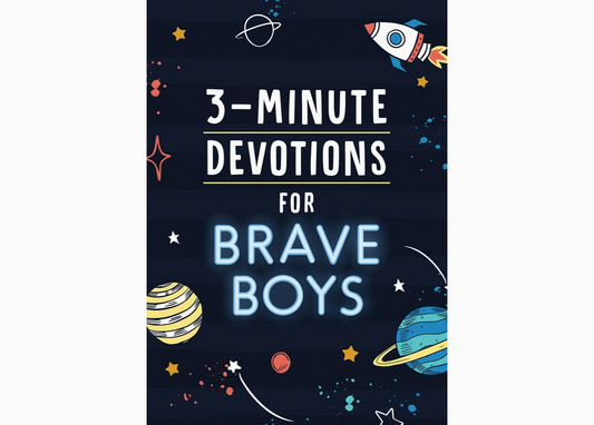 3 - Minute Devotions For Brave Boys