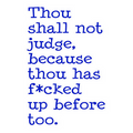 Thou Shall Not Judge Flour Sack Kitchen Towel