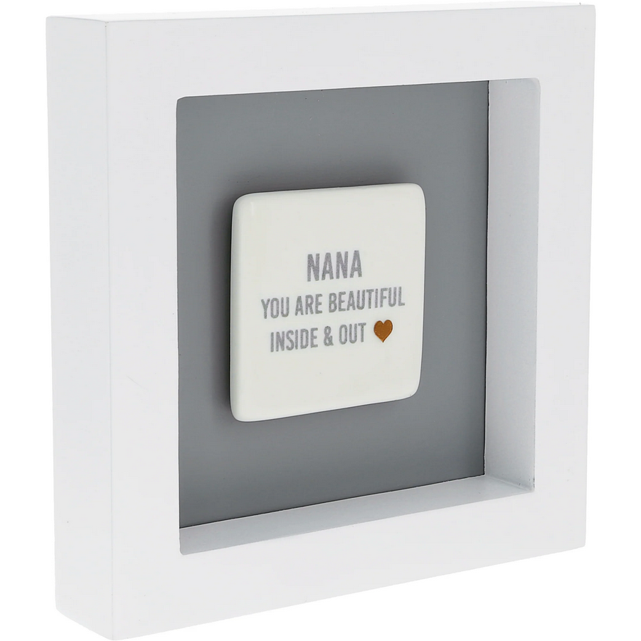 Nana You Are Beautiful Inside & Out Plaque