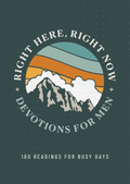 Right Here, Right Now Devotions For Men