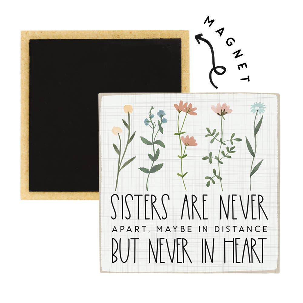 Sisters Are Never Apart  - Square Magnet