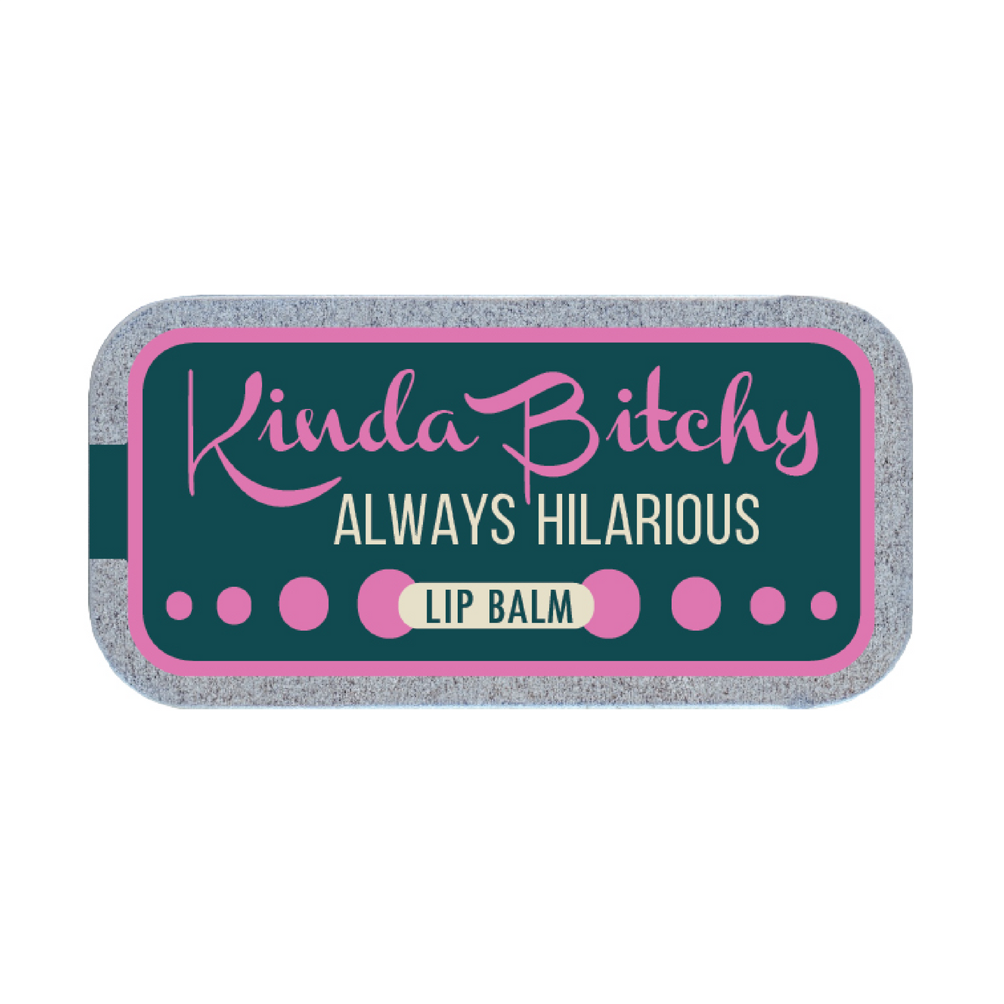 Kinda Bitchy Lip Balm | Funny Old School Tin