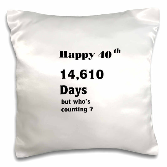 40th Birthday Or Anniversary, Pillow Case
