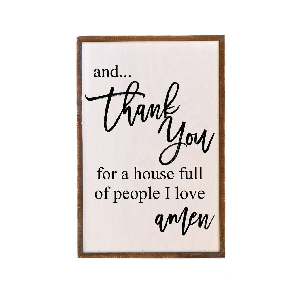 And Thank You For A House - Rustic Sign