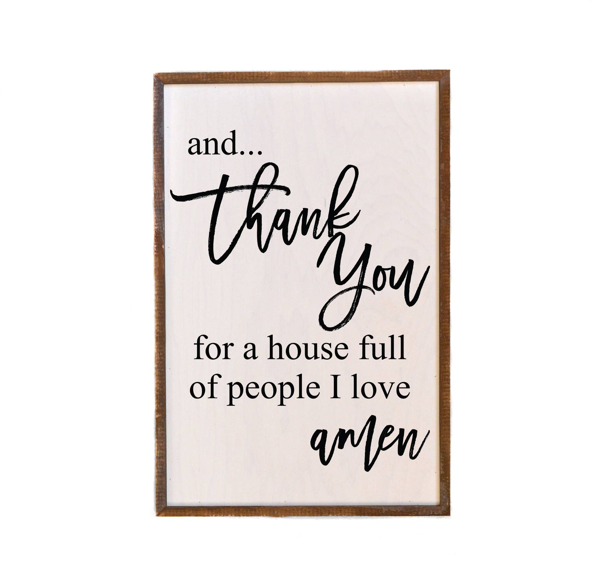 And Thank You For A House - Rustic Sign