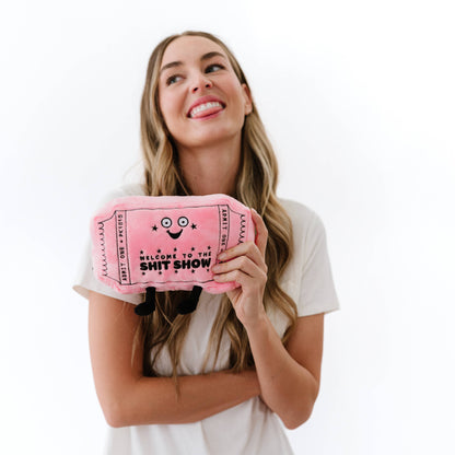 Ticket Stub, Welcome to the Sh*t Show! Plush