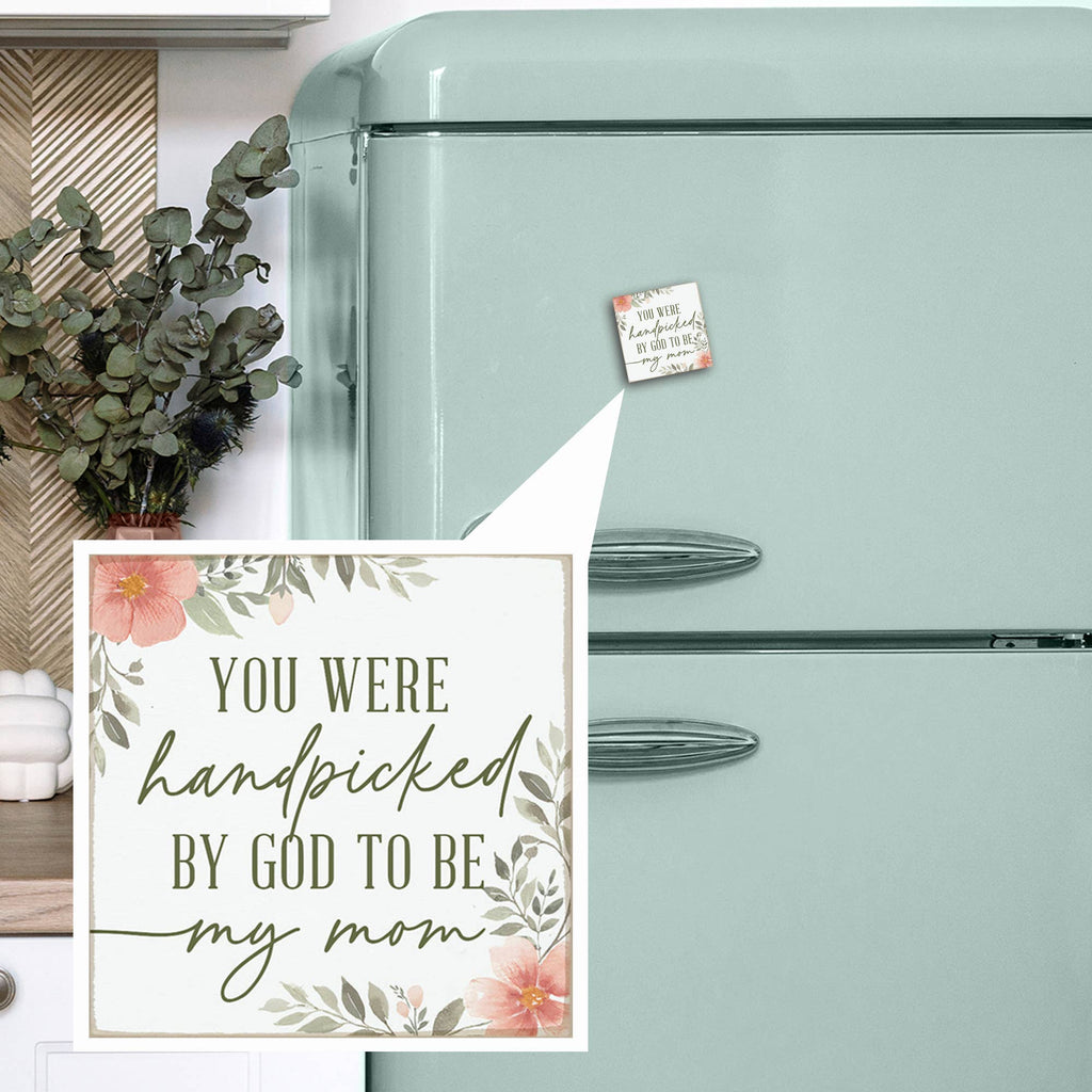 You Were Handpicked By God To Be My Mom - Square Magnets