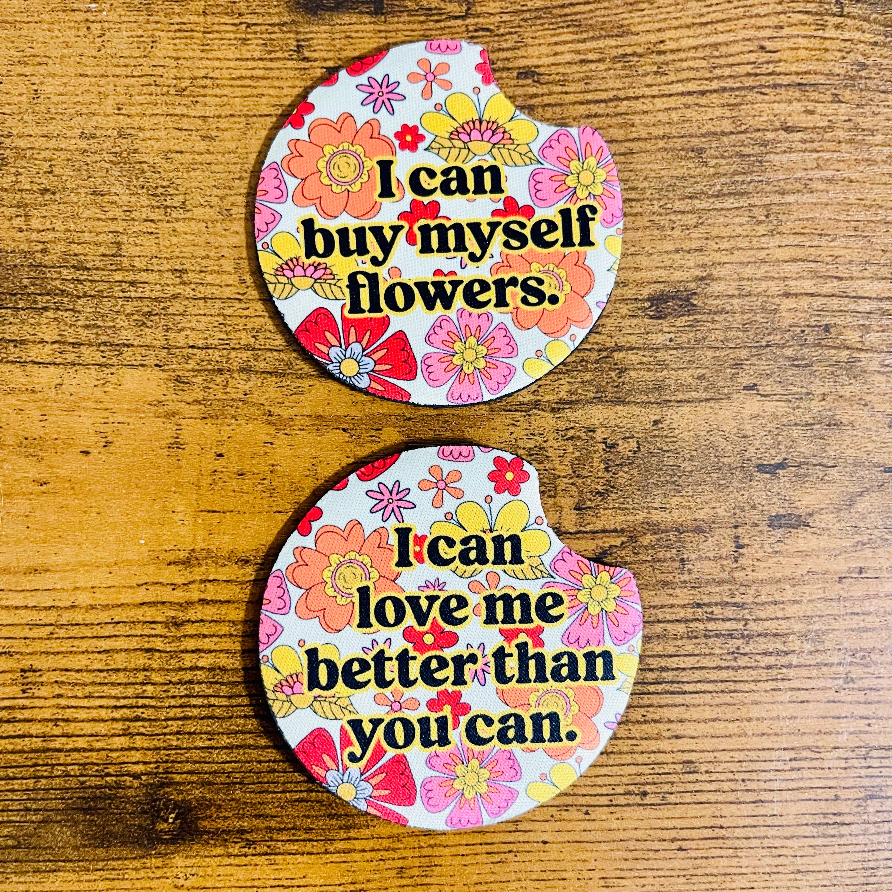 I Can Buy Myself Flowers 2 Car Coaster