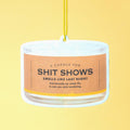 Shit Shows Air Freshener | Funny Car Air Freshener