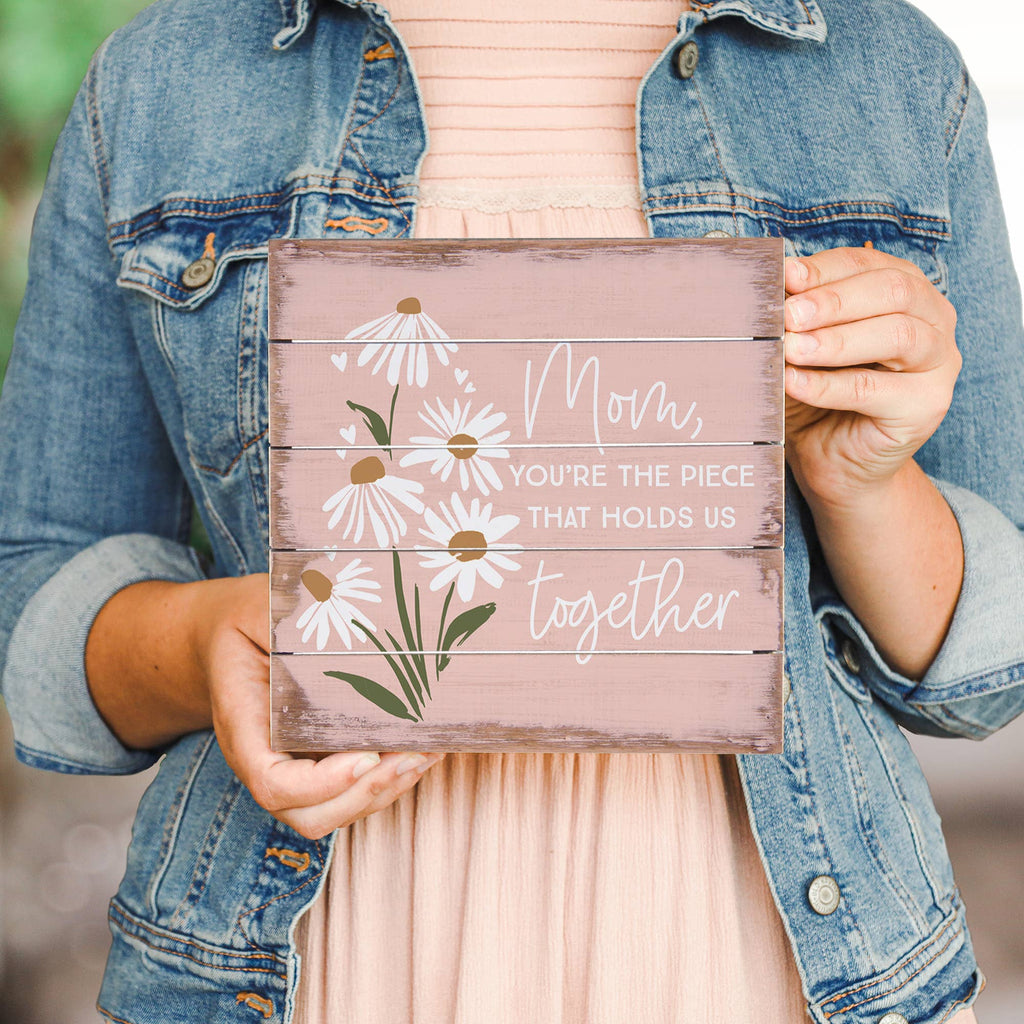 Mom, You're The Piece That Holds Us Together - Plaque