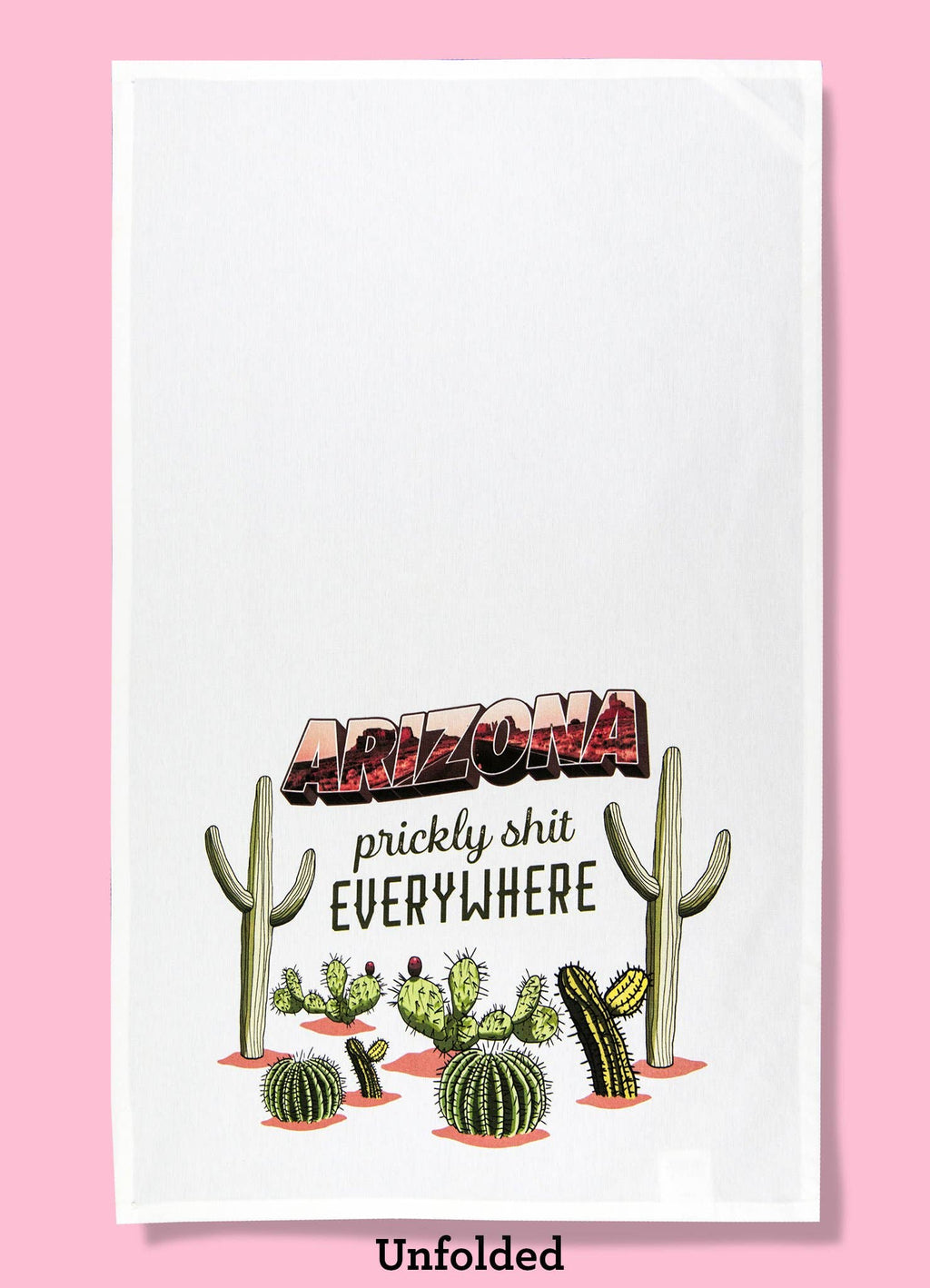 Arizona Prickly Shit Everywhere Kitchen Towel