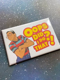 Oops, Did I Do That? Urkel Magnet