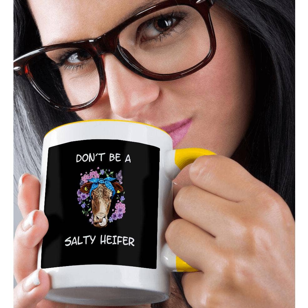 Dont be a Salty Heifer Mug