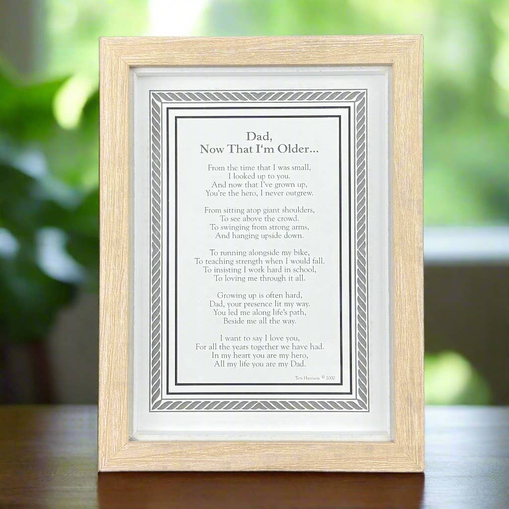 Dad Now That I'm Older Framed Print