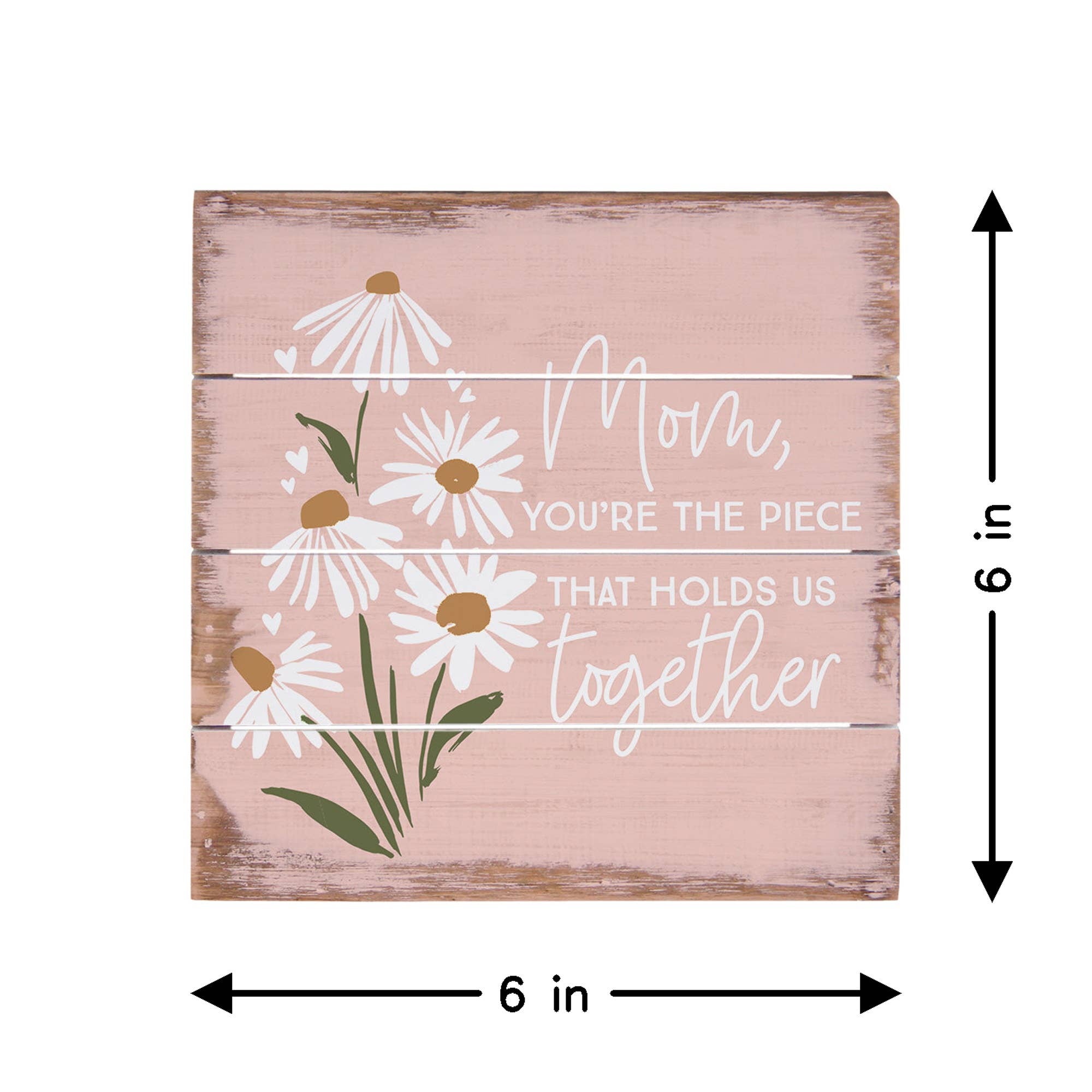 Mom, You're The Piece That Holds Us Together - Plaque