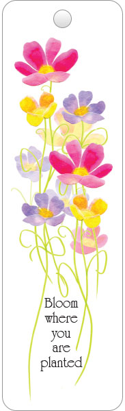 Bloom Where You Are Planted Bookmark