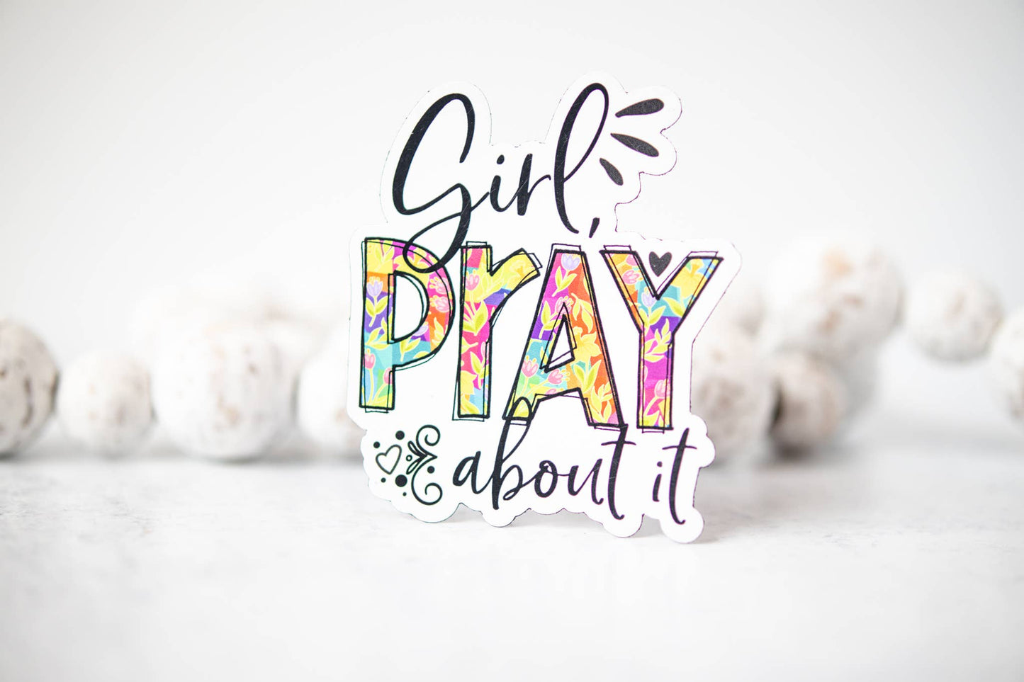 Girl Pray About It Magnet