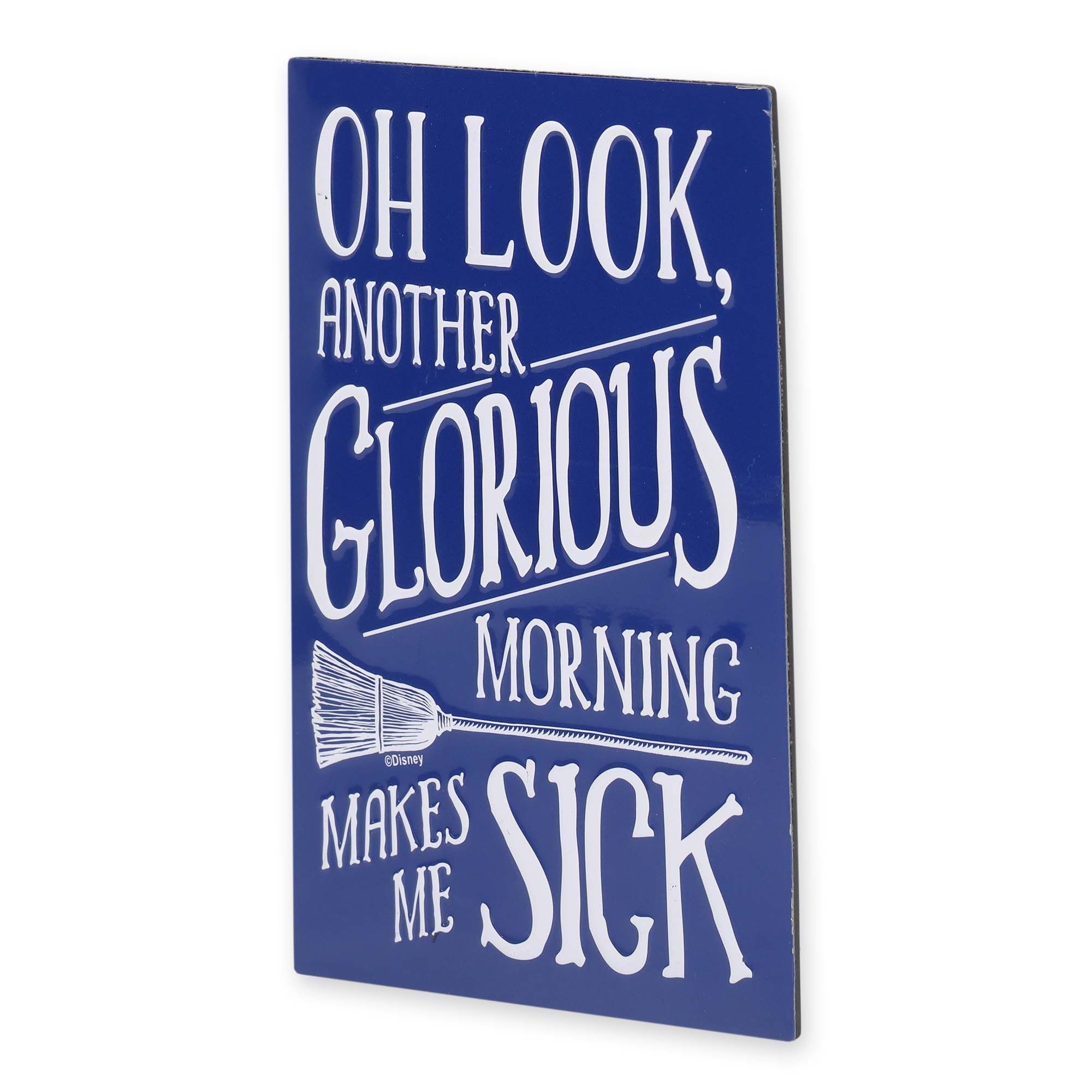 Oh Look, Another Glorious Morning Makes Me Sick Metal Magnet