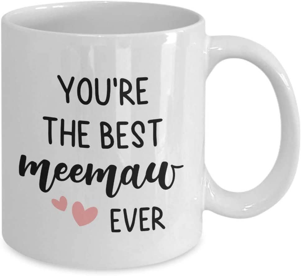 You're the Best Meemaw Ever Mug