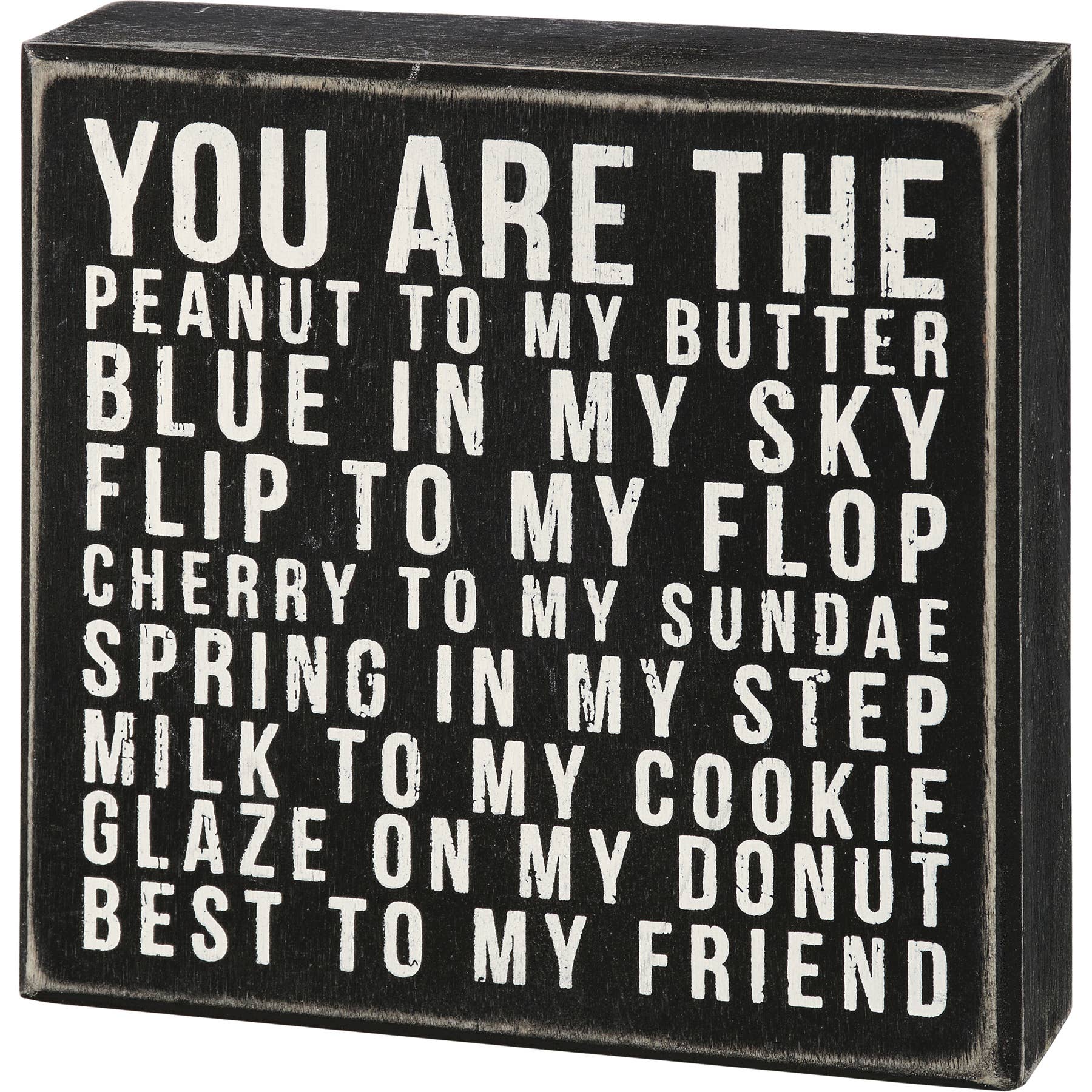 You Are the Peanut to My Butter..Box Sign