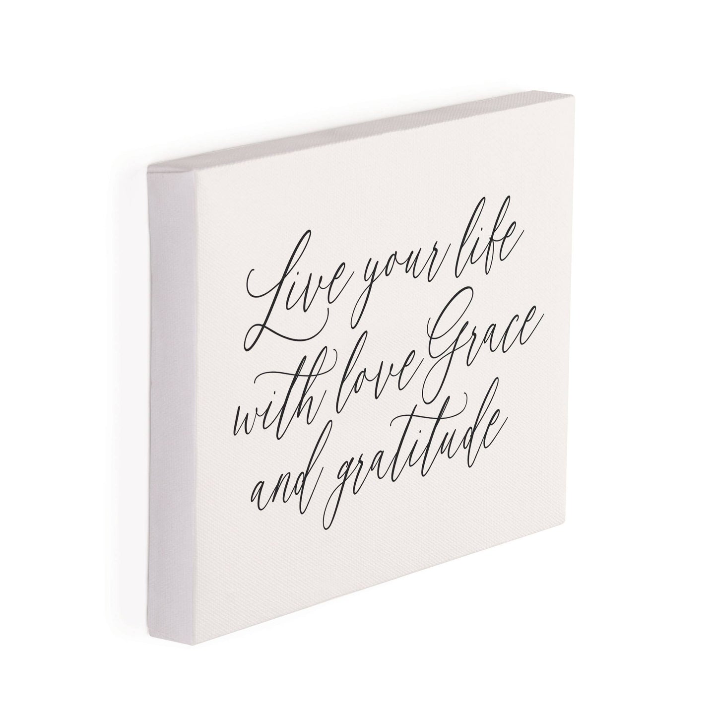 Live Your Life With Love Grace And Gratitude Canvas