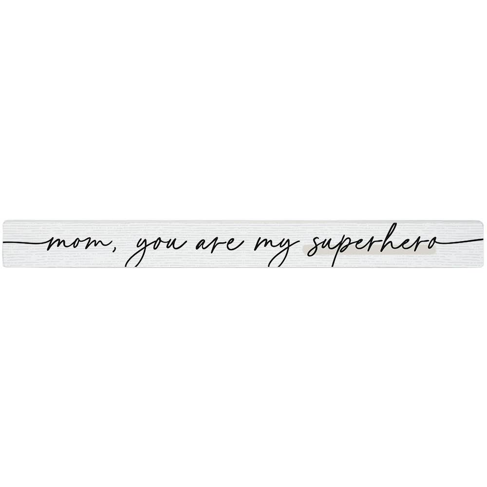 Mom, you are my Superhero - Talking Sticks