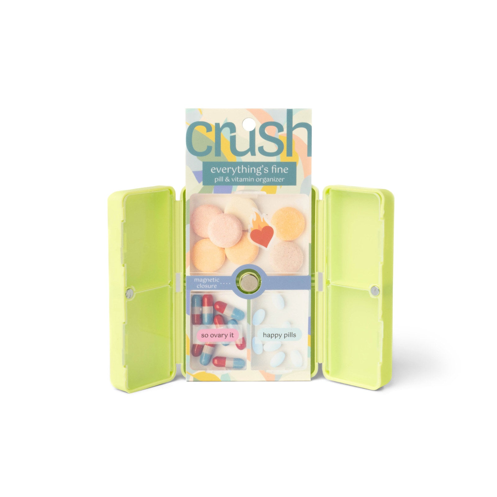 Crush Everything's Fine Pill Case
