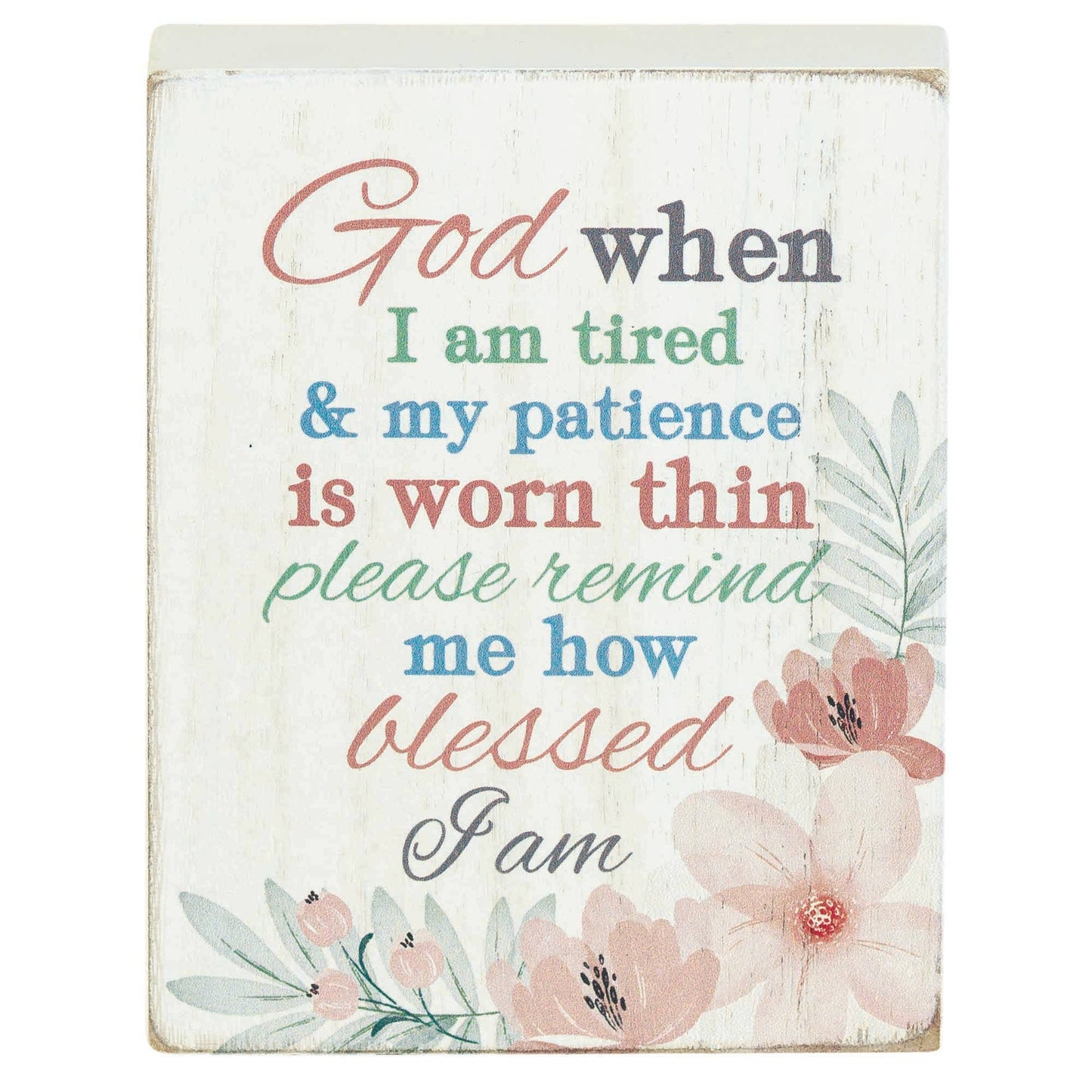 God When I Am Tired..Plaque
