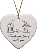 I Wish You Lived Next Door Heart Ornament