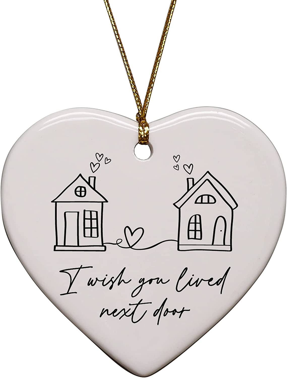 I Wish You Lived Next Door Heart Ornament