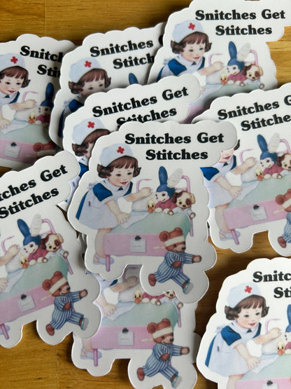 Snitches Get Stiches Sticker