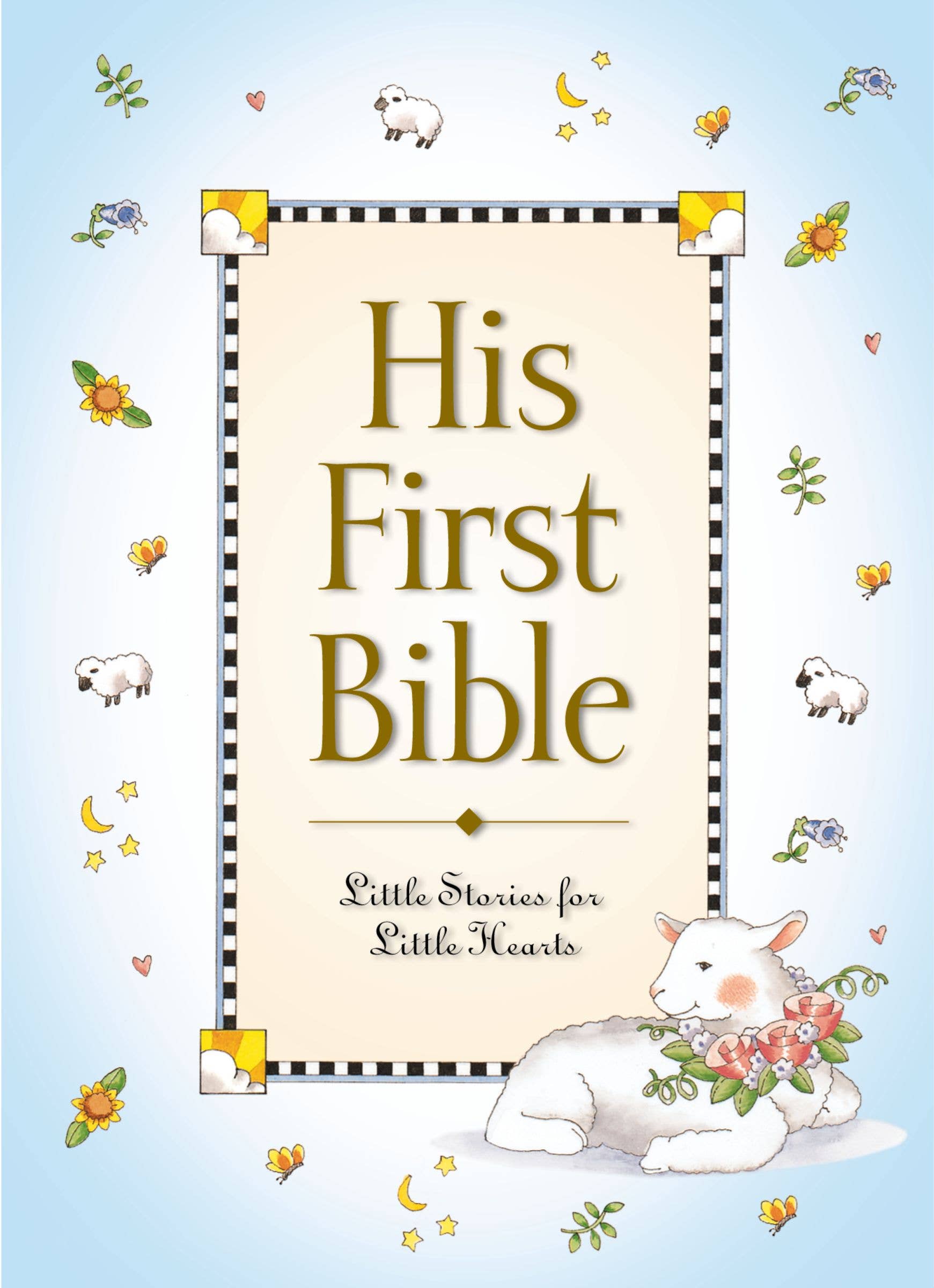 His First Bible - Little Stories for Little Hearts