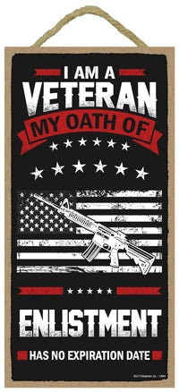 I am a Veteran, My oath... Wood Sign