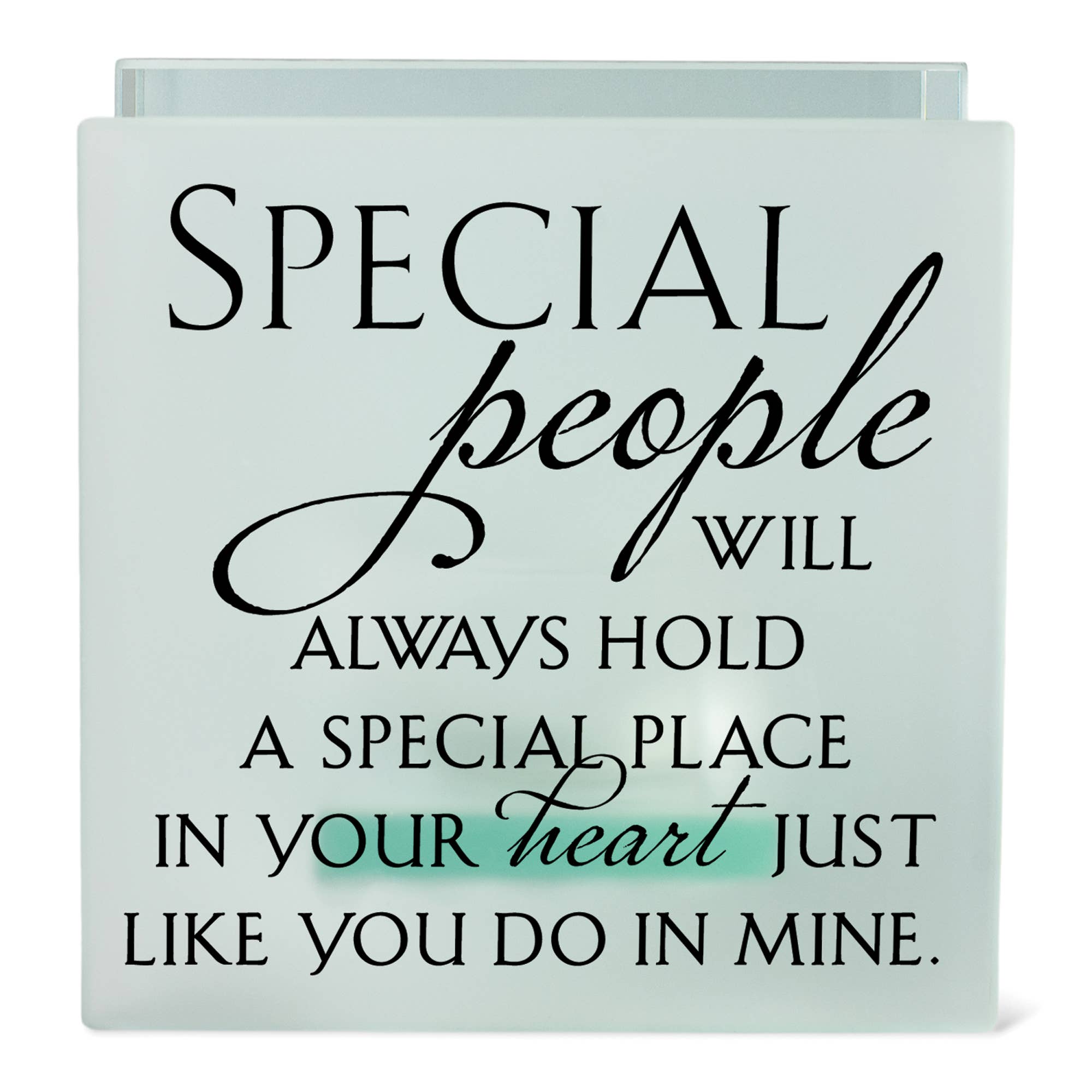 Special People Will Always Hold..Tealight Holder