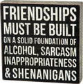 Friendships Must Be Built...Box Sign