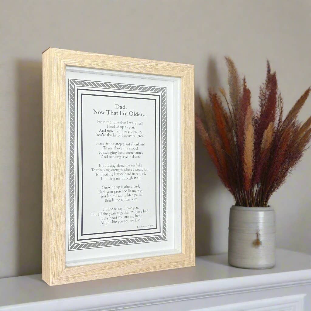 Dad Now That I'm Older Framed Print