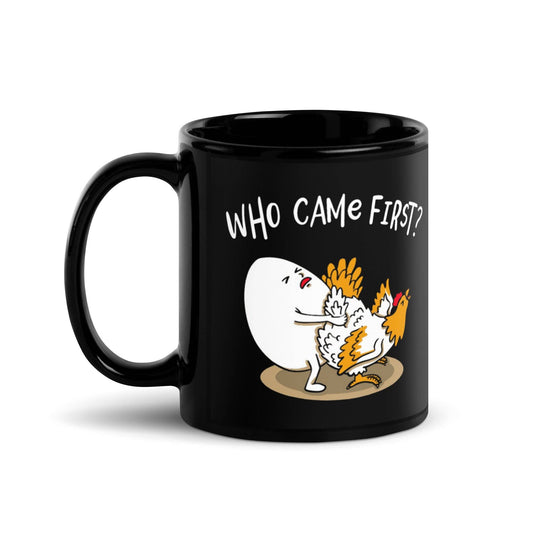 Who Came First? Funny Coffee Mug: 11 oz