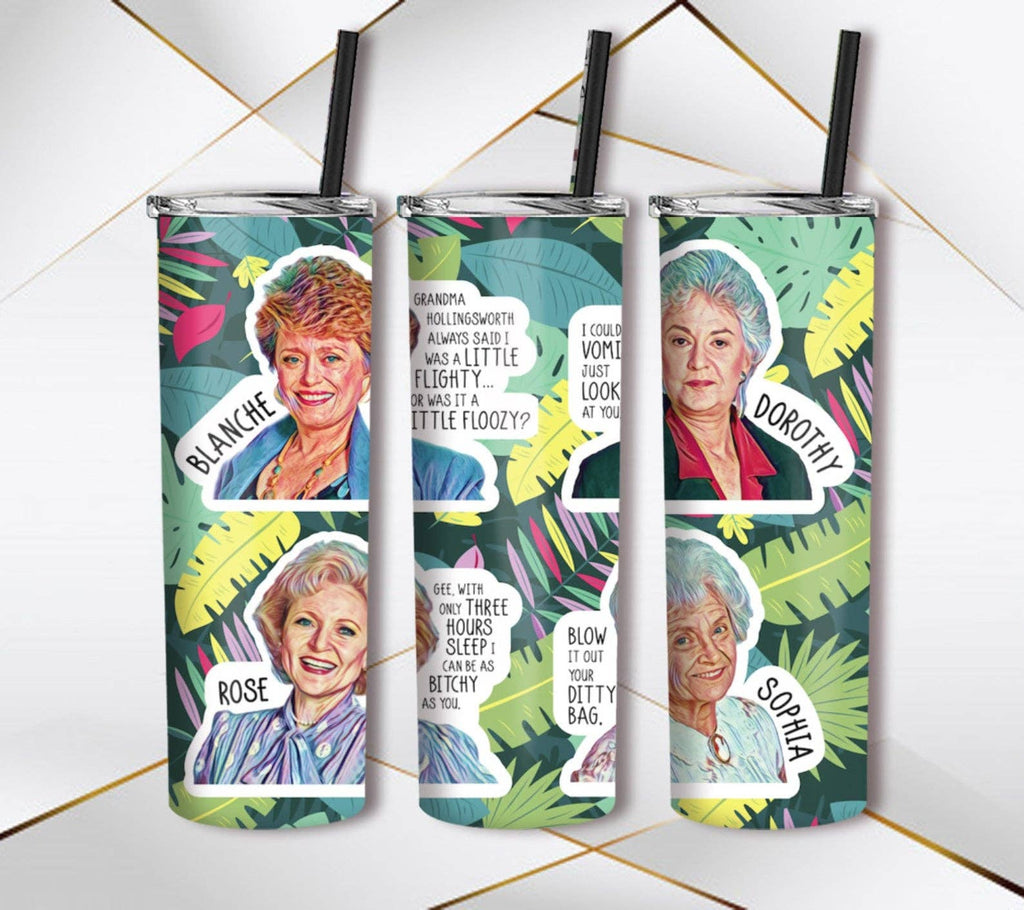 Golden Girls With Quotes Tumbler: 20oz