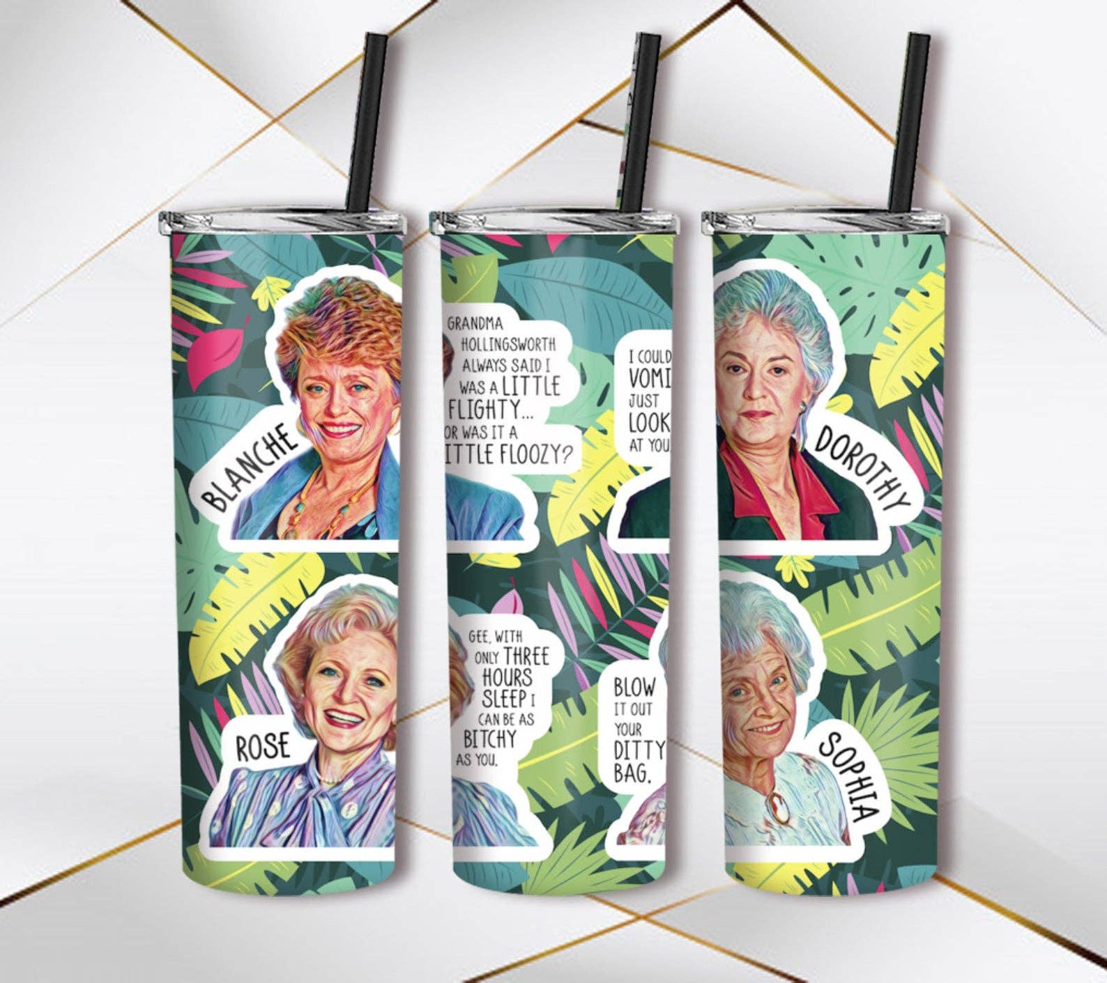 Golden Girls With Quotes Tumbler: 20oz
