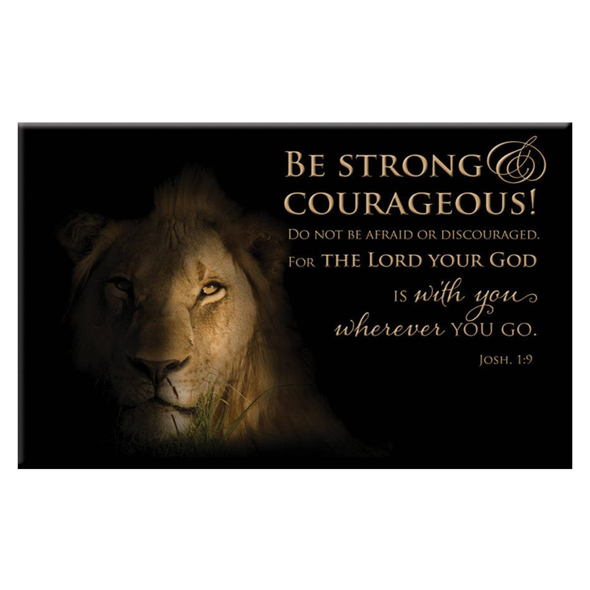 Be Strong & Courageous Magnet