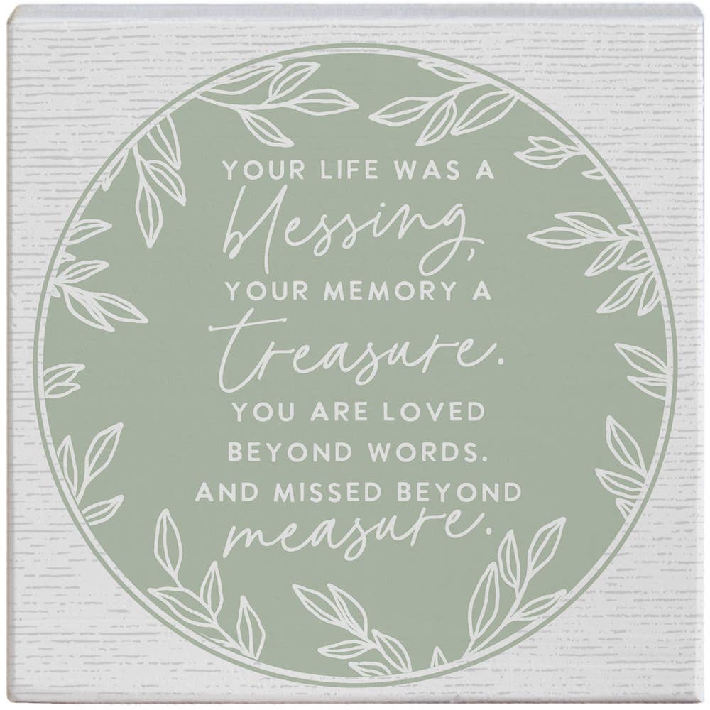 Your Life Was a Blessing..Sign