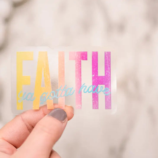 Ya Gotta Have Faith Sticker