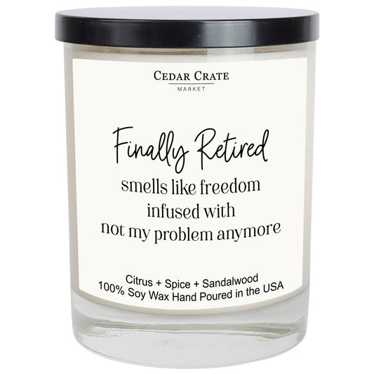 Finally Retired Smells Like Freedom Soy Candle