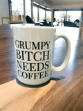 Grumpy Bitch Needs Coffee Mug