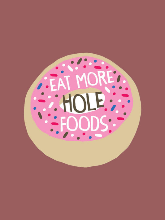 Eat More Hole Foods Donuts Sticker