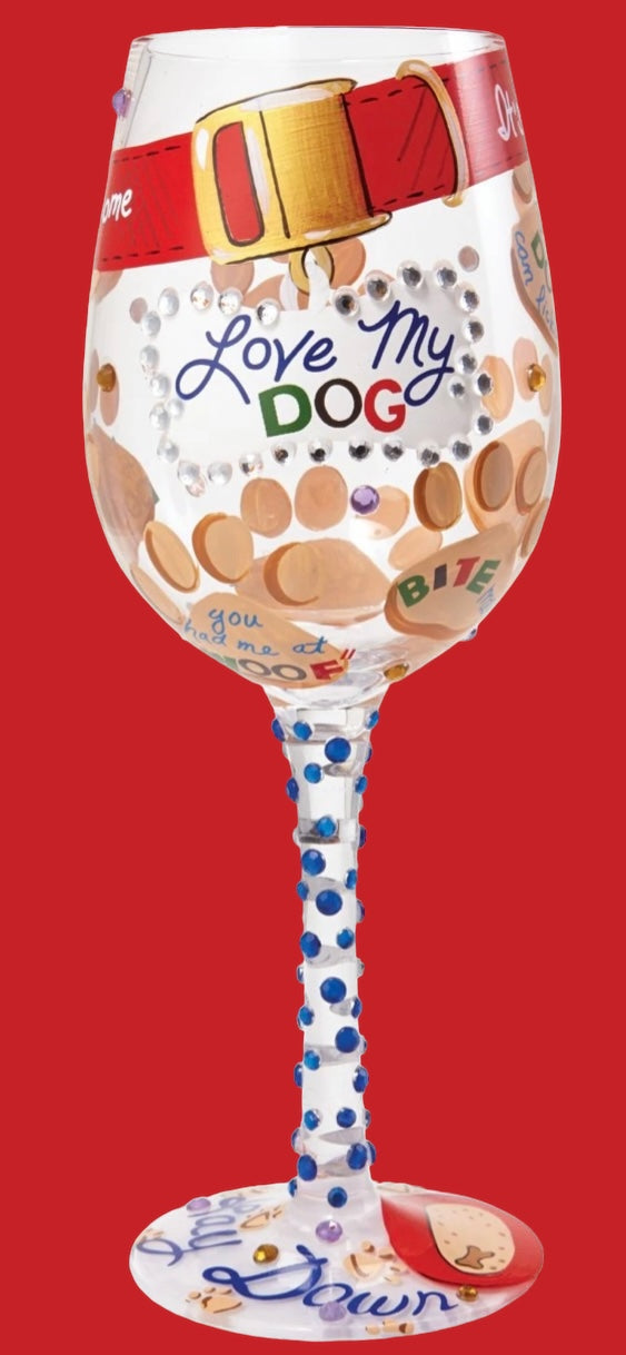 Lolita “LOVE MY DOG” HAND PAINTED WINE GLASS, 15 OZ.