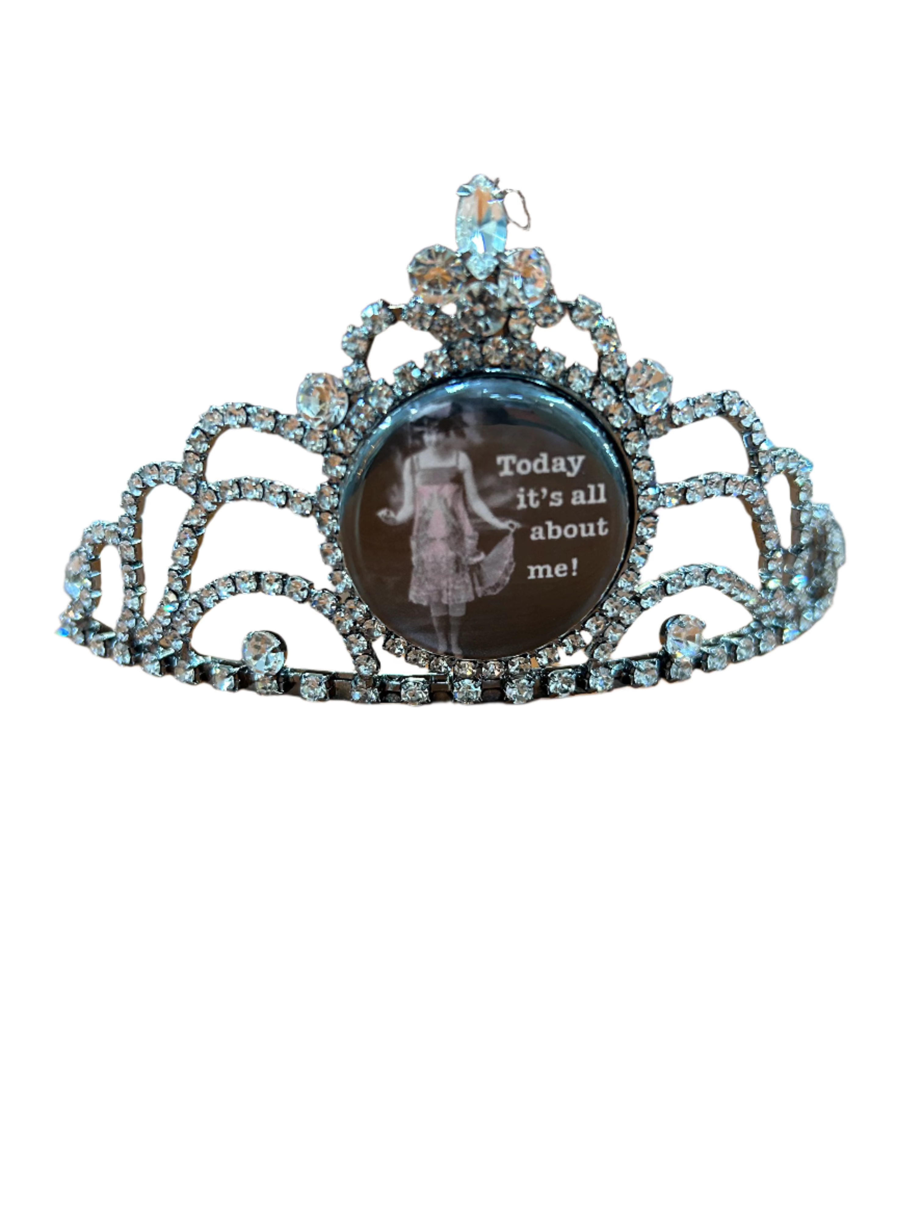 Today It's All About Me Tiara My Favorite Things