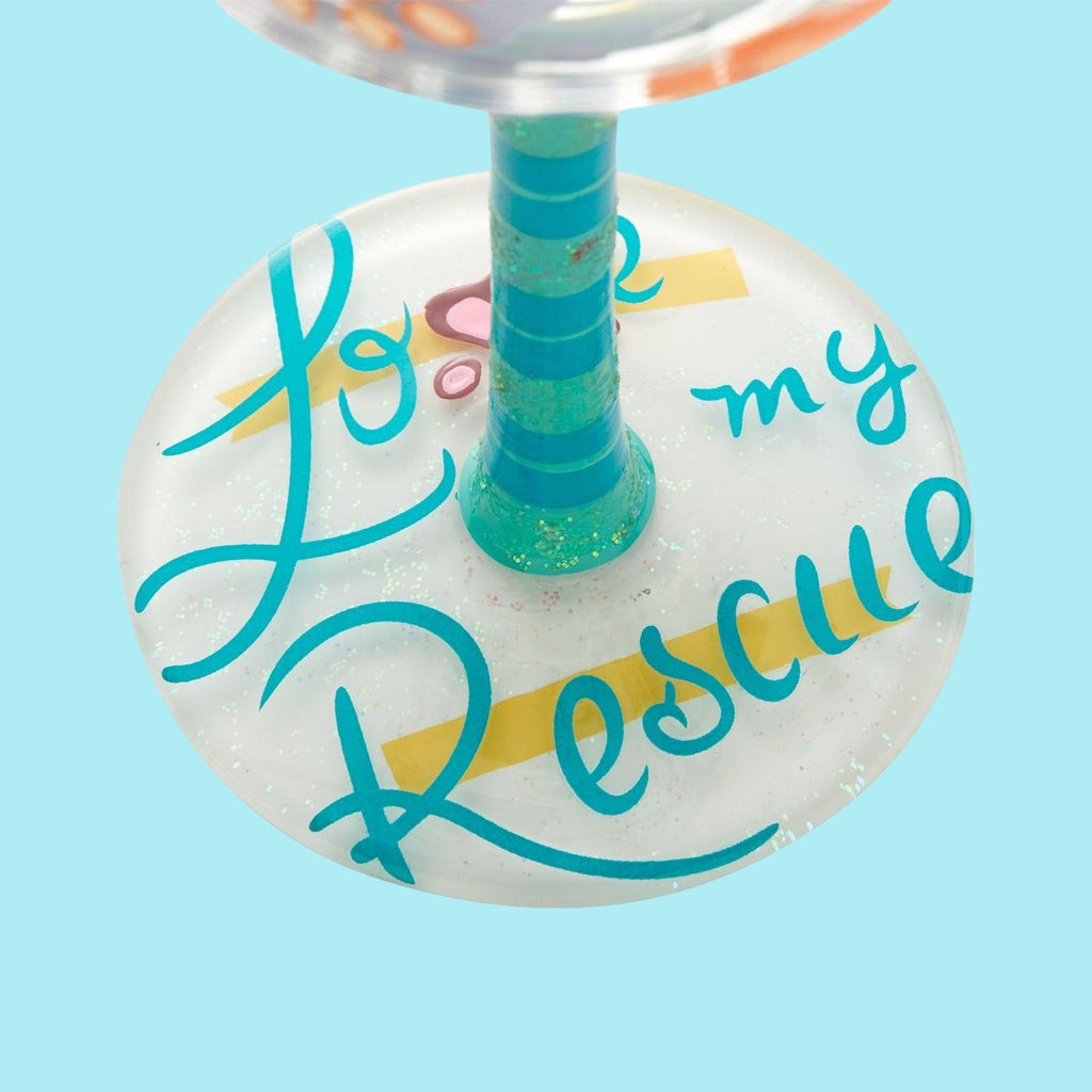 Love My Rescue Lolita Wine Glass