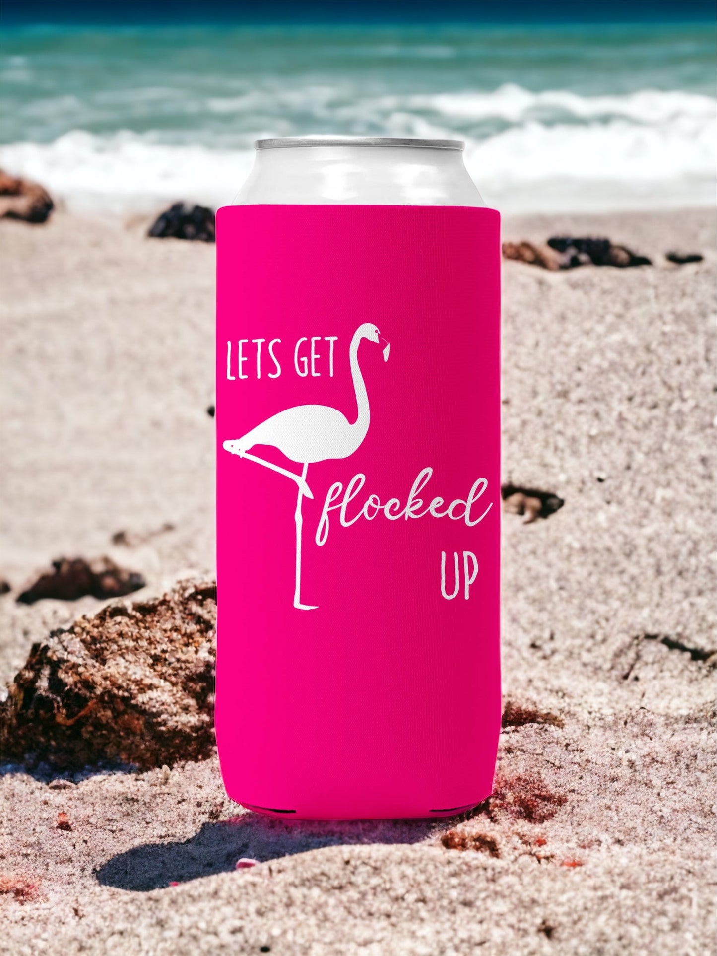 Let's Get Flocked Up Can Coozie