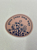 Grow Your Own Way Sticker